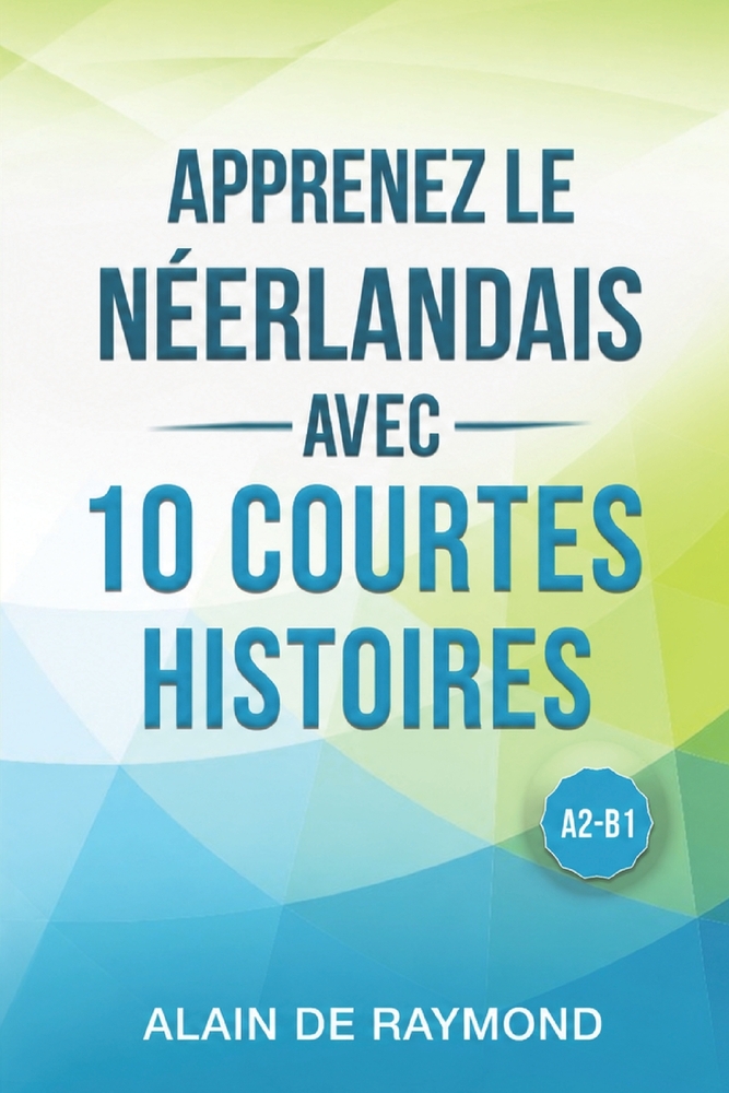 Apprenez le néerlandais avec 10 courtes histoires (A2-B1) cover