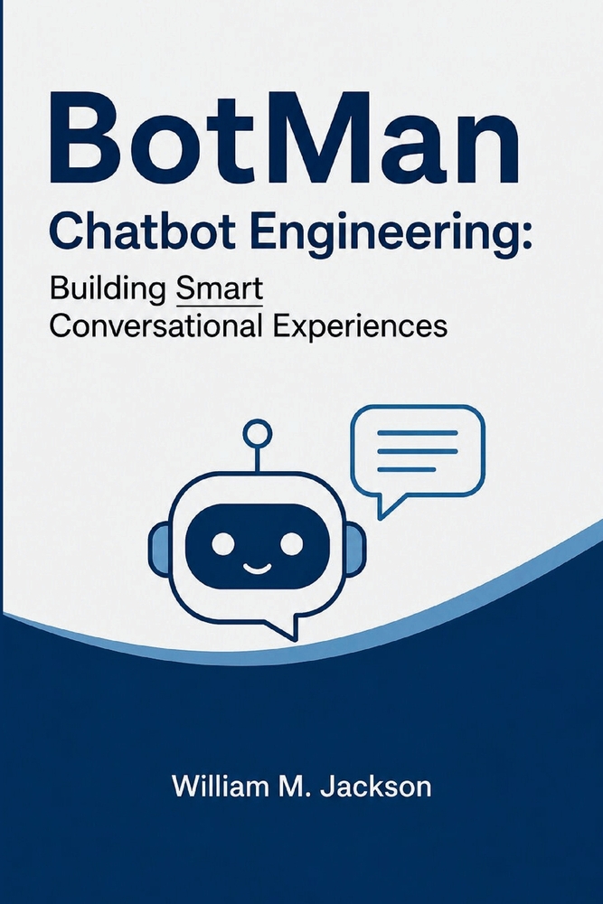 BotMan Chatbot Engineering: Building Smart Conversational Experiences cover