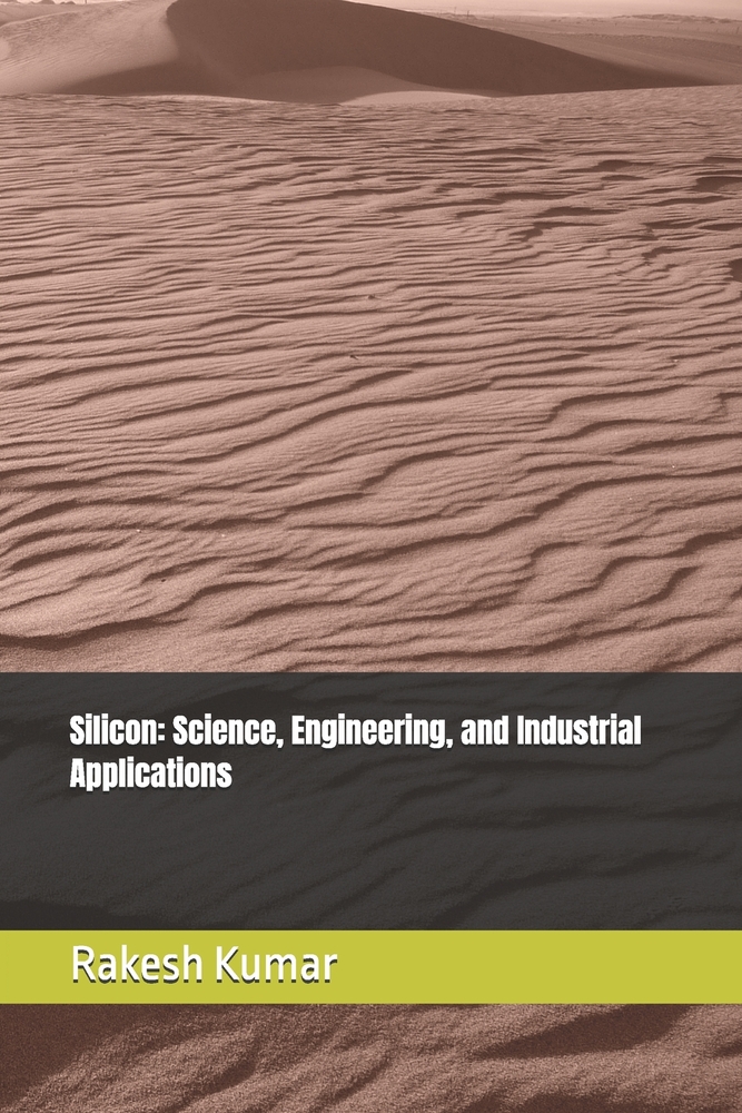 Silicon: Science, Engineering, and Industrial Applications cover