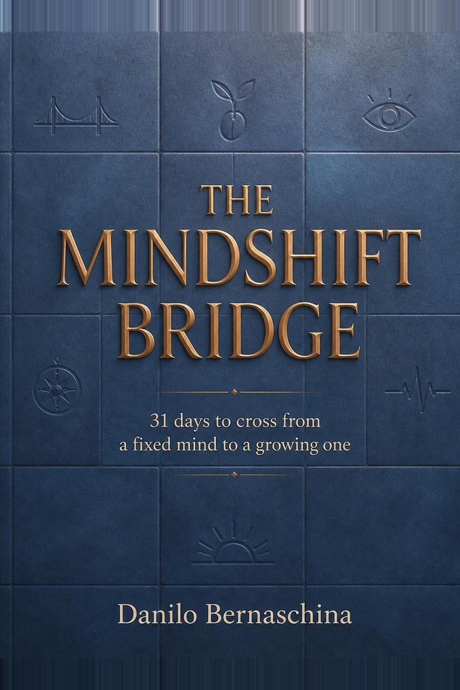 The Mindshift Bridge: 31 days to cross from a fixed mind to a growing one - one small shift at a time cover