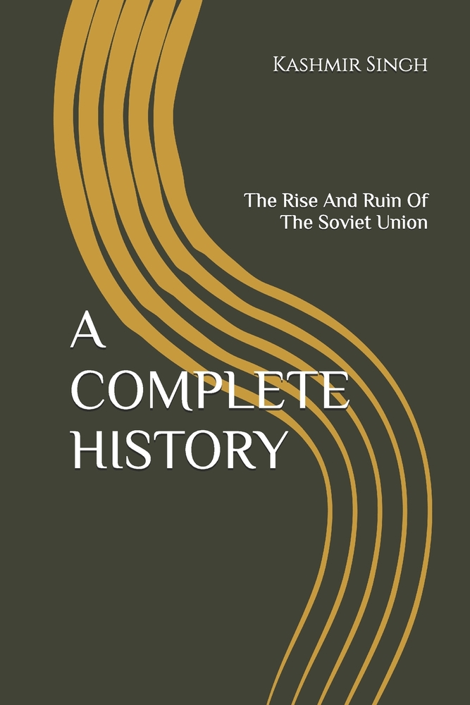 A Complete History: The Rise And Ruin Of The Soviet Union cover