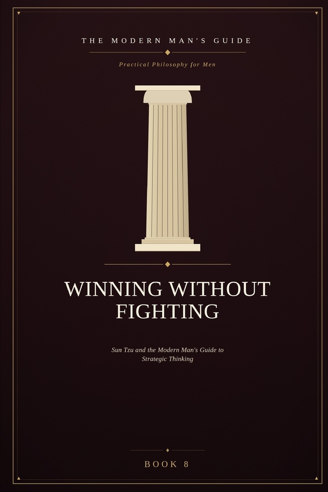 Winning Without Fighting: Sun Tzu and the Modern Man's Guide to Strategic Thinking cover