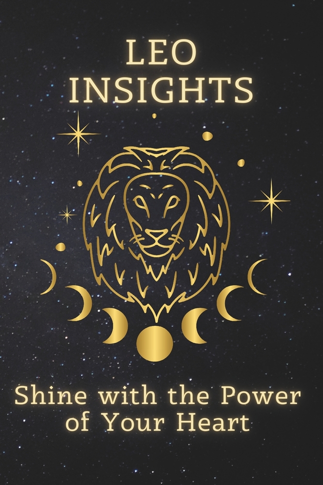 Leo Insights: Shine with the Power of Your Heart cover