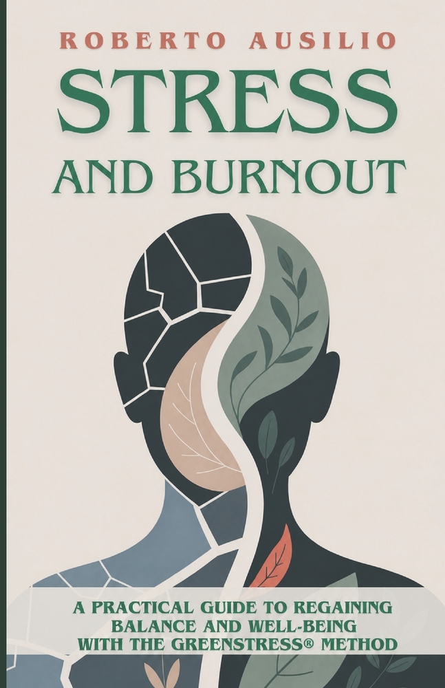 Stress and Burnout: A Practical Guide to Regaining Balance and Well-Being with the GreenStress(R) Method cover
