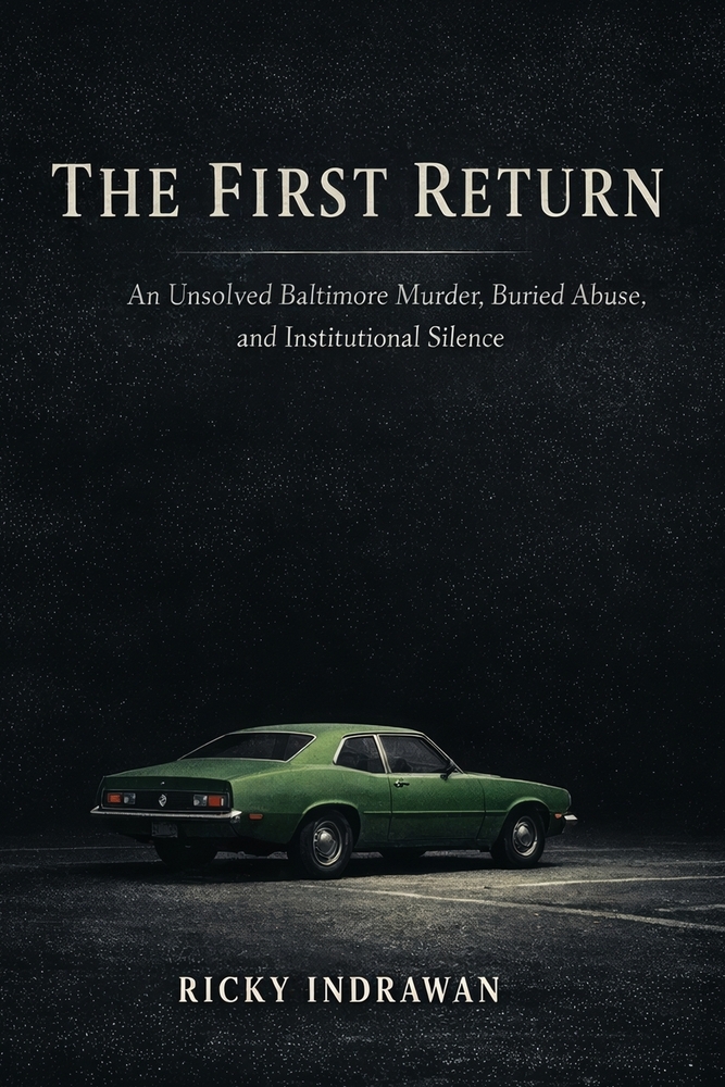 The First Return: An Unsolved Baltimore Murder, Buried Abuse, and Institutional Silence cover