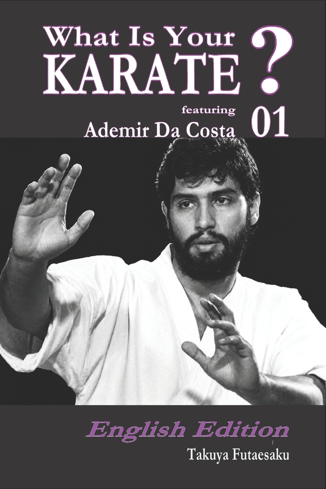 What Is Your KARATE? 01 featuring Ademir Da Costa: English Edition cover