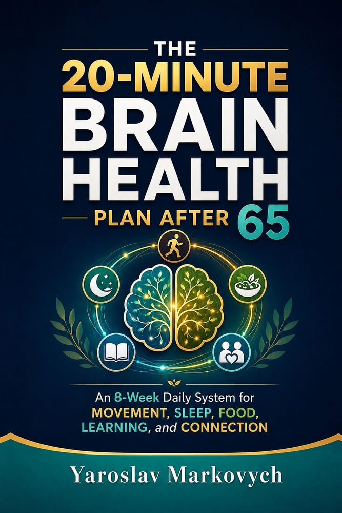 The 20-Minute Brain Health Plan After 65: An 8-Week Daily System for Movement, Sleep, Food, Learning, and Connection cover