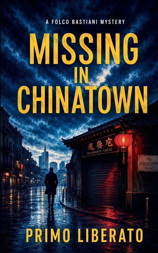Missing in Chinatown: An Italian Detective Noir Set in Milan's Chinatown cover