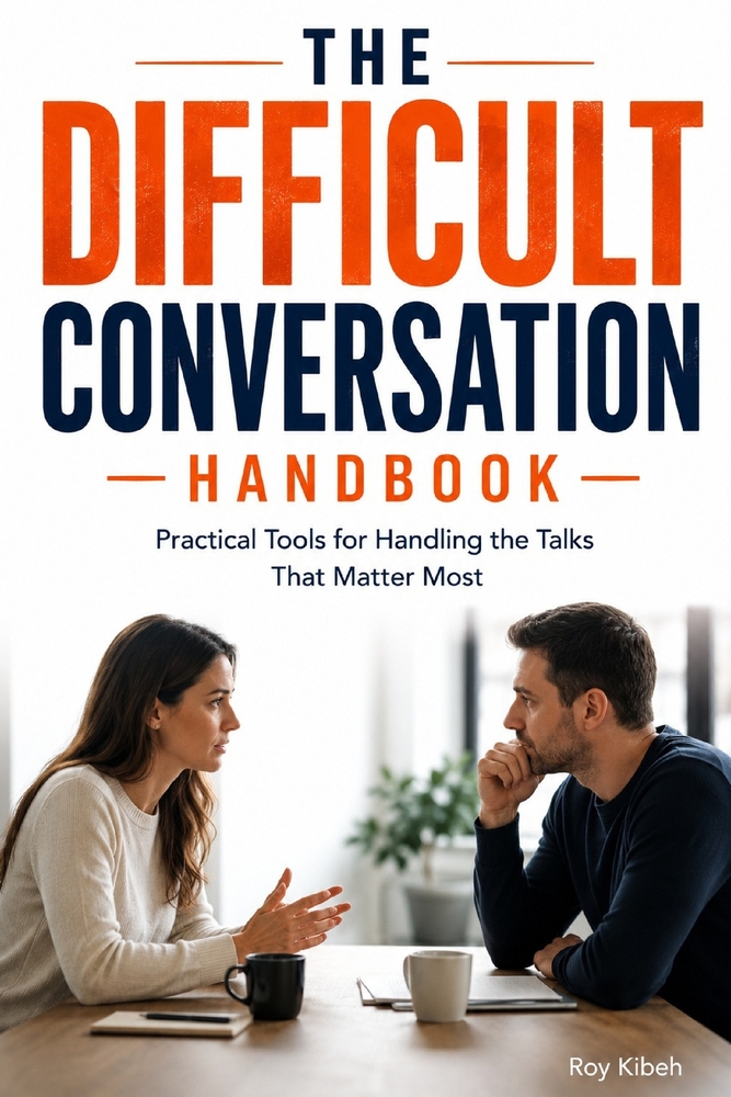 The Difficult Conversation Handbook: Practical Tools for Handling the Talks That Matter Most cover