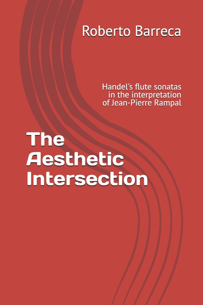 The Aesthetic Intersection: Handel's flute sonatas in the interpretation of Jean-Pierre Rampal cover