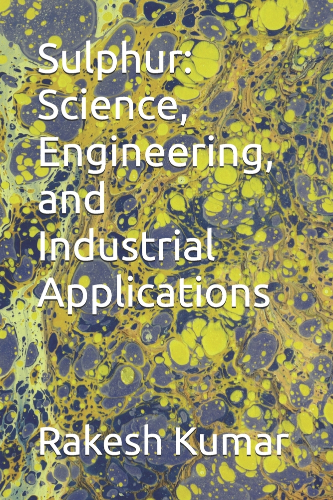 Sulphur: Science, Engineering, and Industrial Applications cover