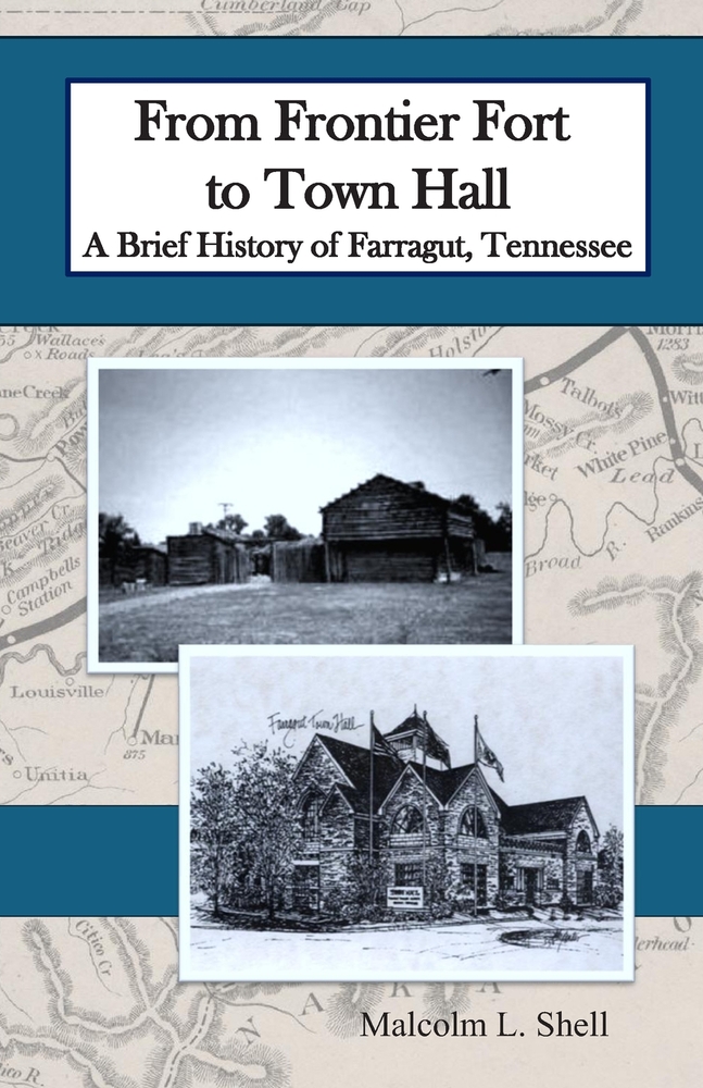 From Frontier Fort to Town Hall: A Brief History of Farragut, Tennessee cover