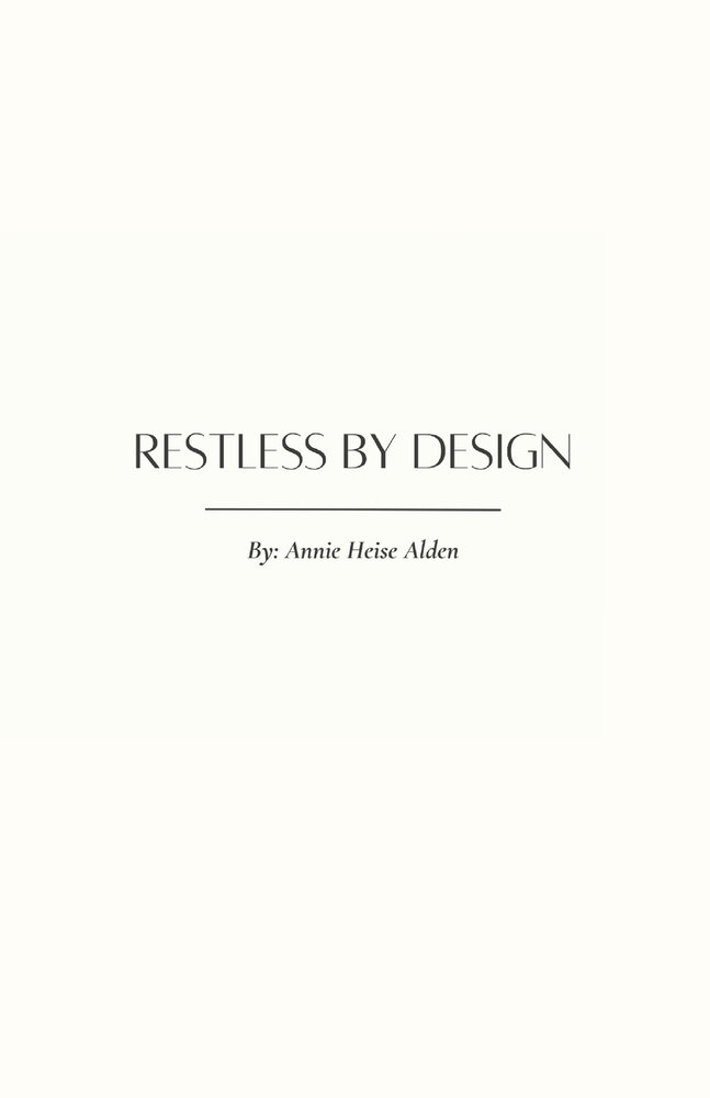 Restless By Design: Notes on Staying With Yourself While Everything Moves cover