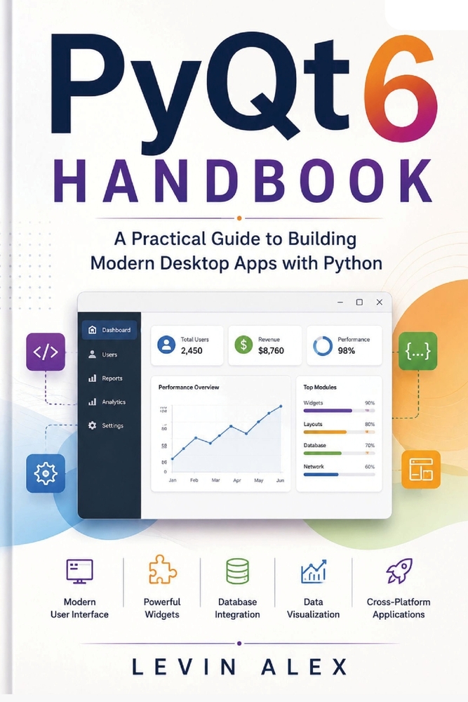 PyQt6 HANDBOOK: A Practical Guide to Building Modern Desktop Apps with Python cover