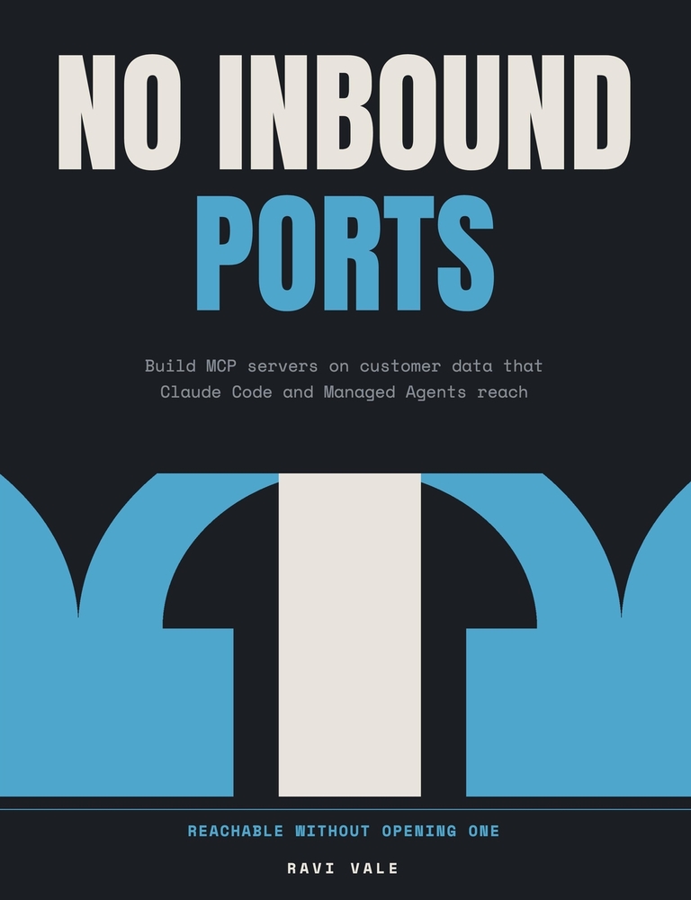 No Inbound Ports: Build MCP servers on customer data that Claude Code and Managed Agents reach, for forward deployed engineers cover