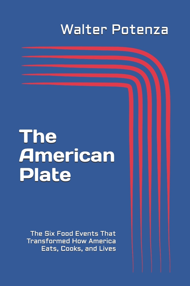 The American Plate: The Six Food Events That Transformed How America Eats, Cooks, and Lives cover