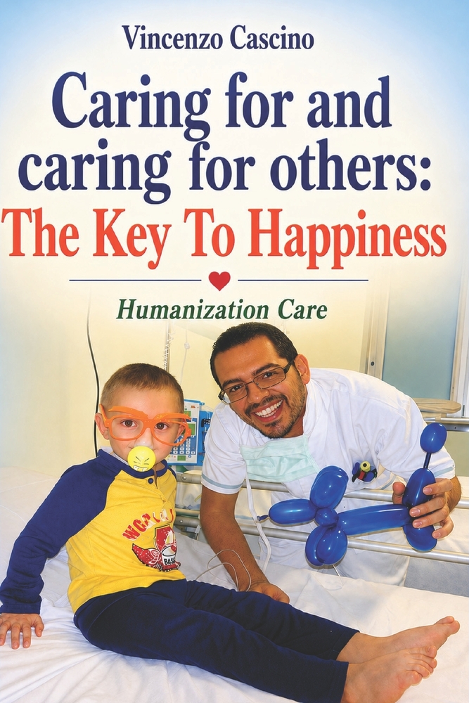 Caring for and Caring for Others: THE KEY TO HAPPINESS: Humanization of Care cover