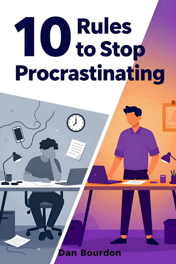 10 Rules to Stop Procrastinating: From stuck to started: Practical strategies to take action without waiting for motivation cover