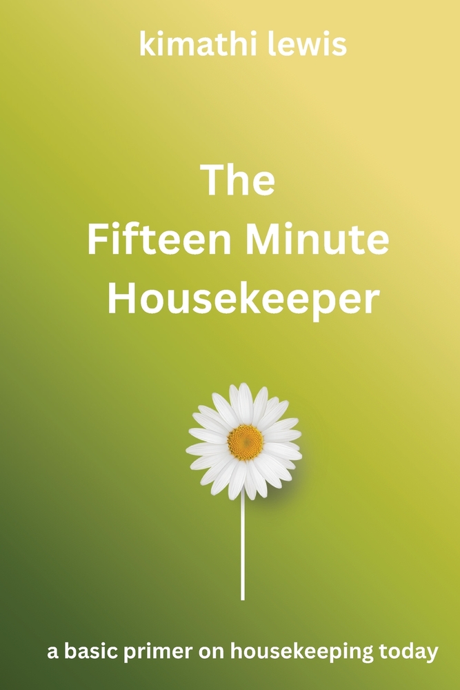 The Fifteen Minute Housekeeper: A Basic Primer on Housekeeping Today cover