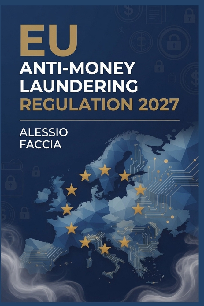 EU Anti-Money Laundering Regulation 2027: A Practical Guide to Regulation (EU) 2024/1624, Customer Due Diligence, Beneficial Ownership, Internal Contr cover