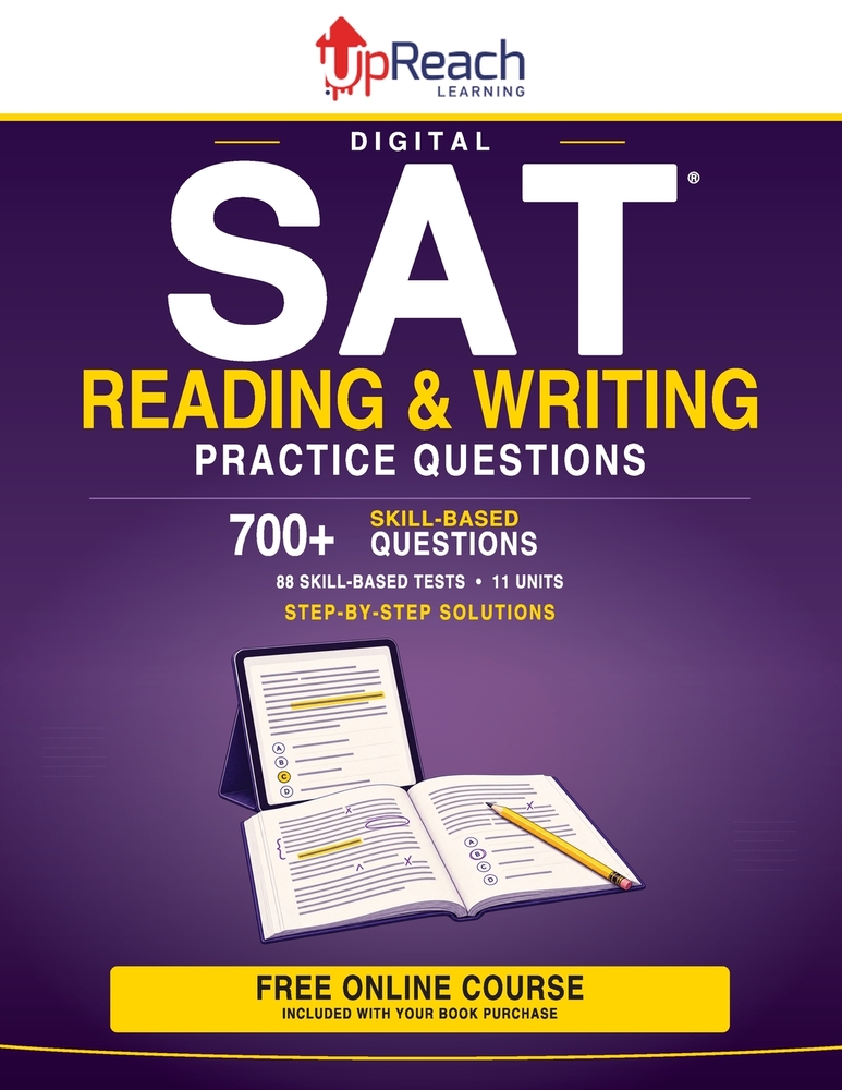 Digital SAT(R) Reading & Writing Practice Questions: 700+ Skill-Based Questions with Focused Practice, Timed Sets, Corrective Retry, Unit Mastery Test cover