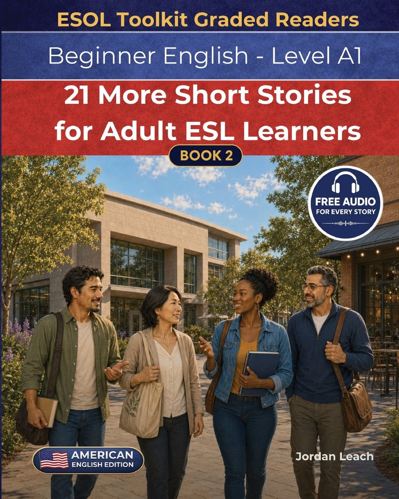 21 More Short Stories for Adult ESL Learners: With Audio - Book 2 - Beginner English Level A1 / Entry 1 - American English - Comprehension and Discuss cover