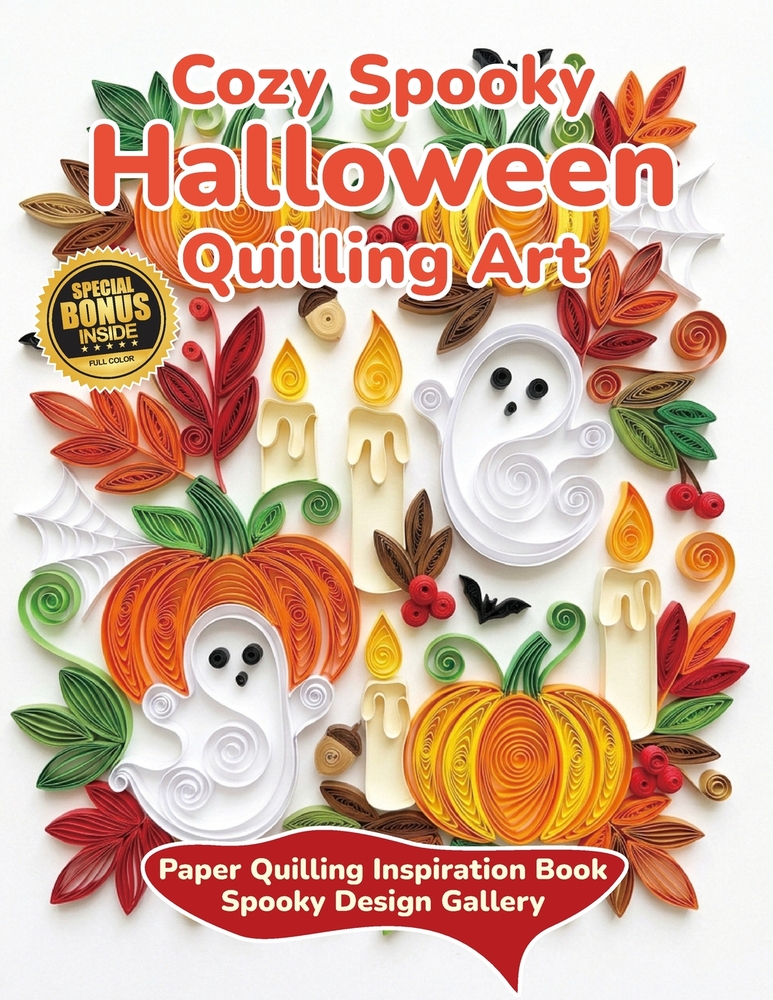 Cozy Spooky Halloween Quilling Art: Paper Quilling Inspiration Book Spooky Design Gallery cover