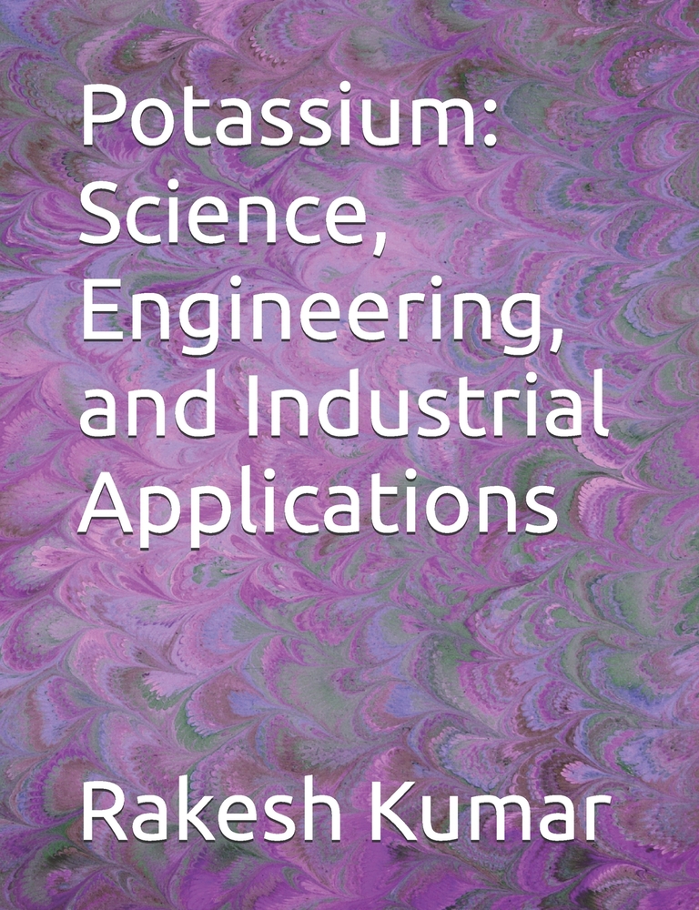 Potassium: Science, Engineering, and Industrial Applications cover