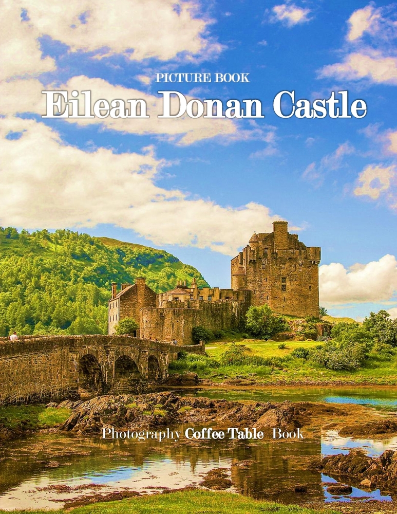 Eilean Donan Castle: Cool Pictures That Create an Idea for You About an Amazing Area, Buildings style, Cultural Religious ... All Travels, Hiking and cover