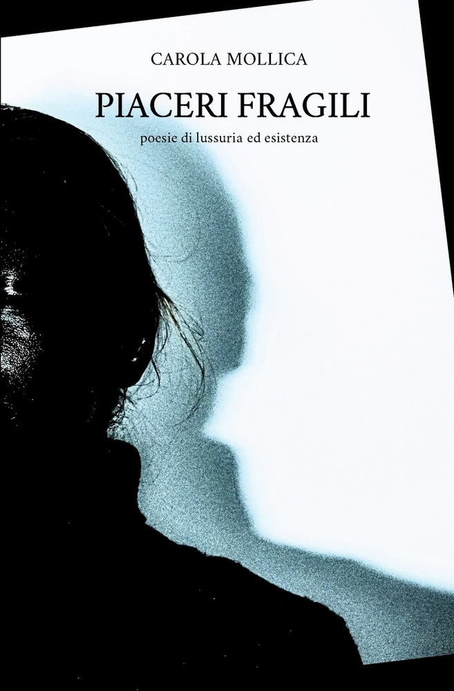 Piaceri Fragili: Poesie di lussuria ed esistenza cover