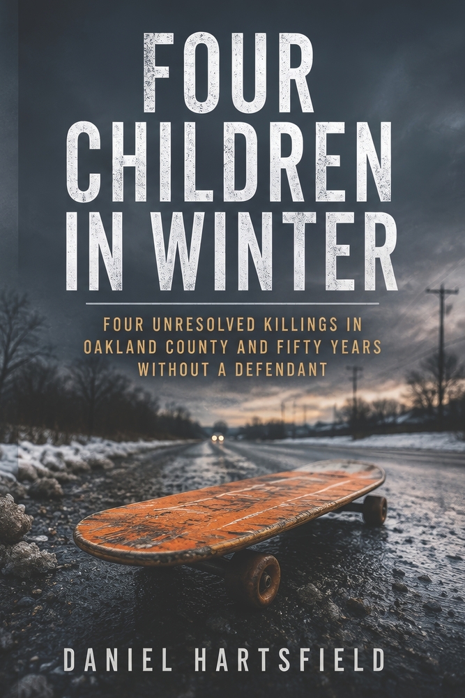 Four Children in Winter: Four Unresolved Killings in Oakland County and Fifty Years Without a Defendant cover