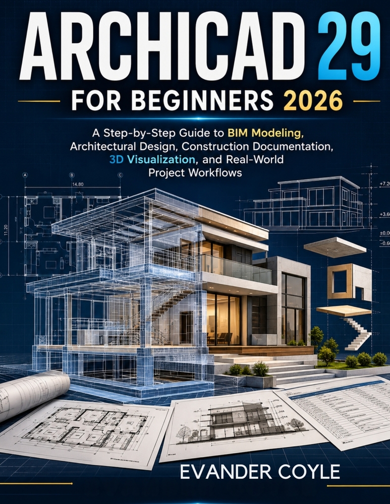 Archicad 29 for Beginners 2026 cover