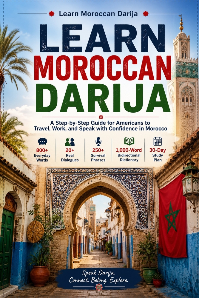 Moroccan Darija Made Easy: Moroccan Darija Made Easy Speak. Connect. Explore cover