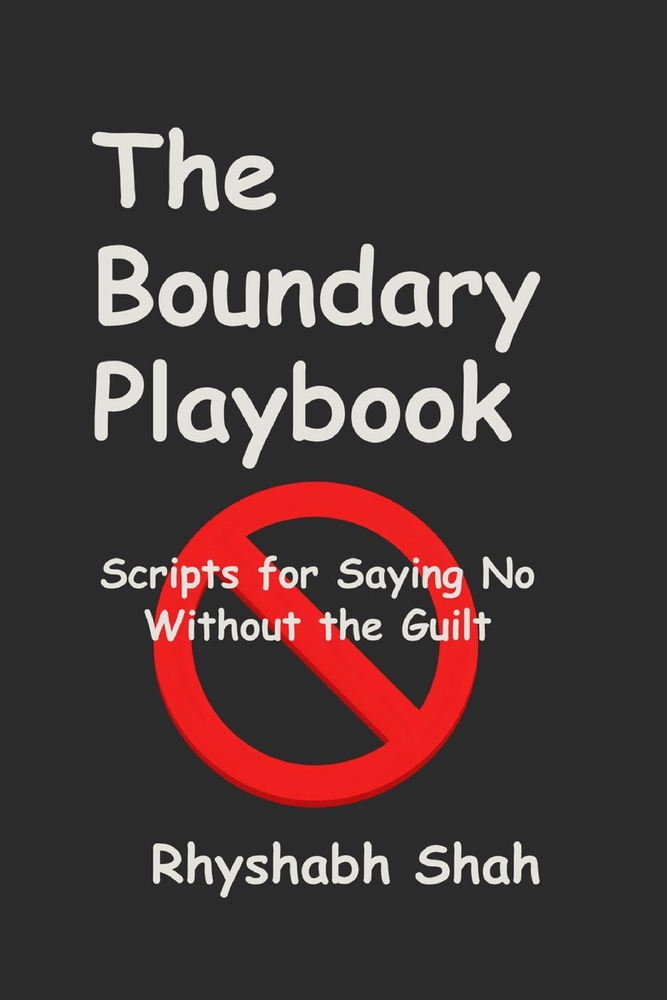 The Boundary Playbook: Scripts for Saying No Without the Guilt cover