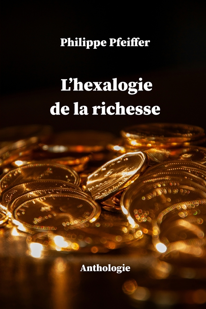 L'hexalogie de la richesse: Anthologie révisée cover