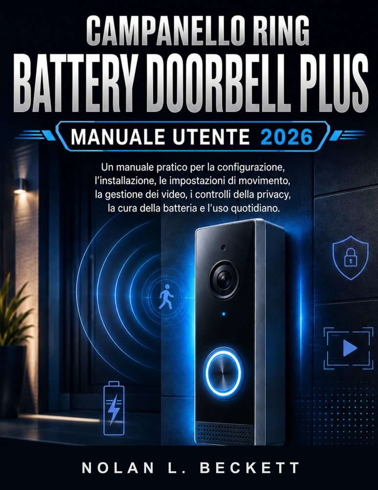 Campanello Ring Battery Doorbell Plus Manuale utente 2026: Un manuale pratico per la configurazione, l'installazione, le impostazioni di movimento, la cover