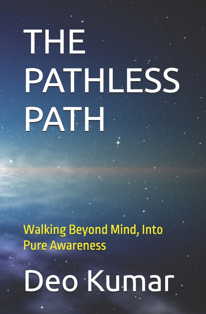 The Pathless Path: Walking Beyond Mind, Into Pure Awareness cover