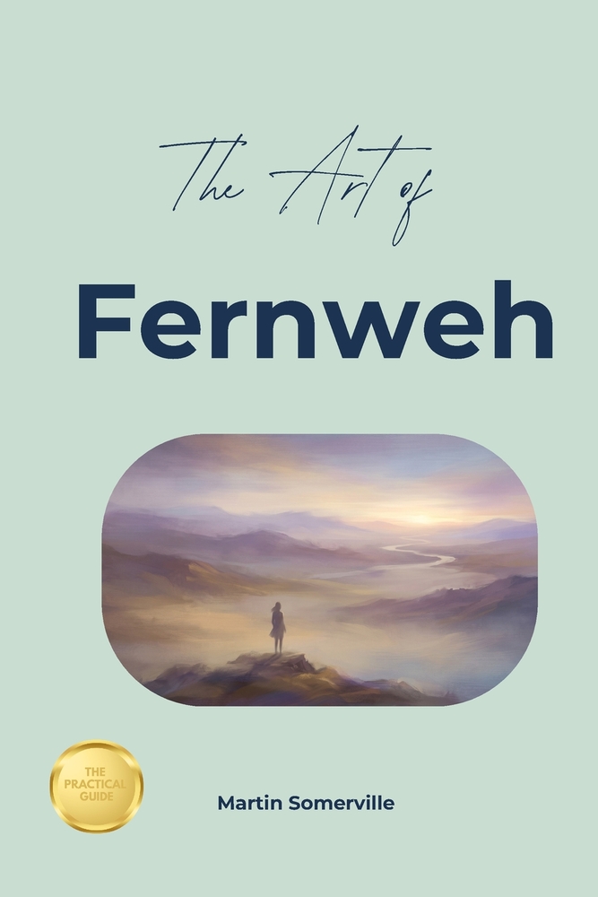 The Art of Fernweh: The Beautiful German Idea of Longing for Faraway Places. cover