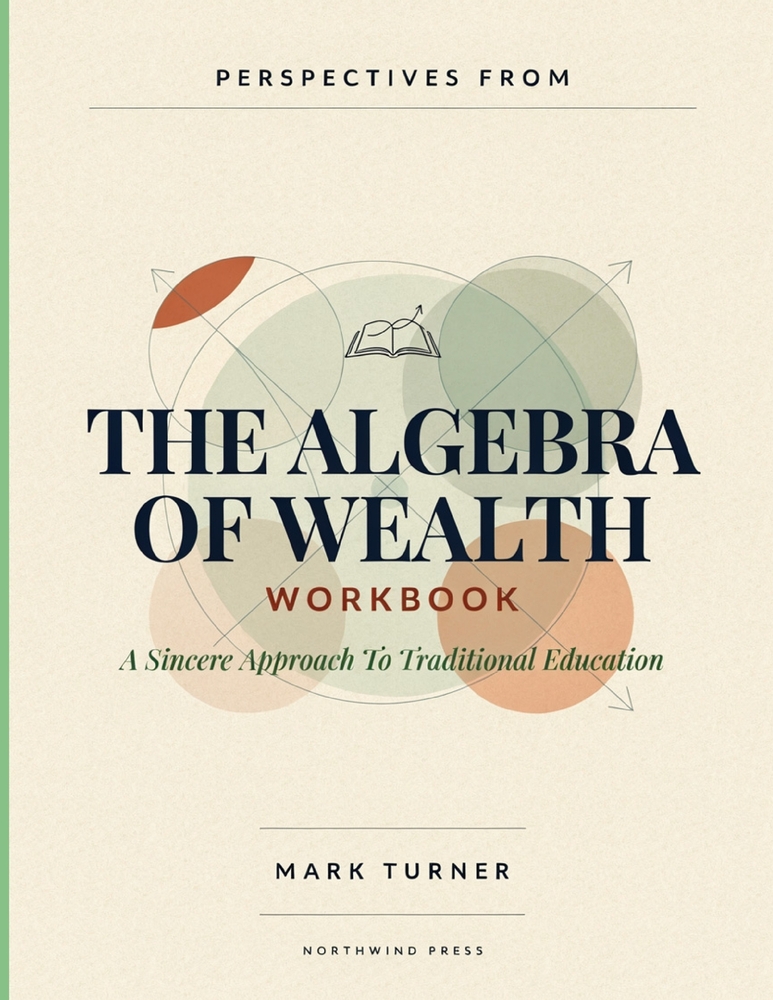 Perspectives From The Algebra Of Wealth: A Sincere Approach To Traditional Education cover