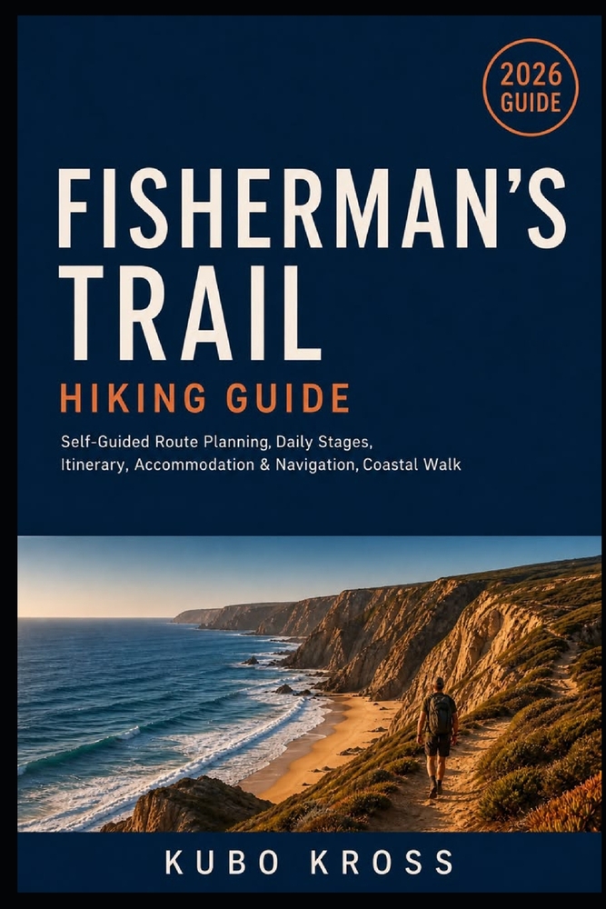 Fisherman's Trail Hiking Guide: Rota Vicentina Stages, Accommodation & Coastal Walking Tips cover