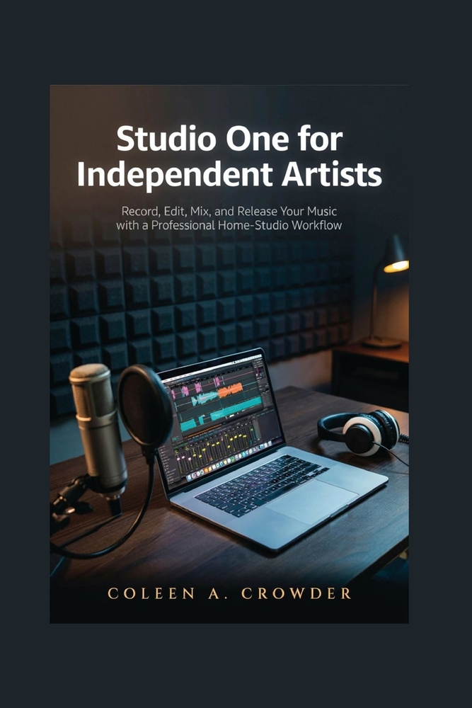 Studio One for Independent Artists: Record, Edit, Mix, and Release Your Music with a Professional Home-Studio Workflow cover