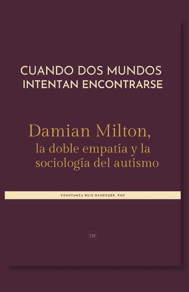 Cuando dos mundos intentan encontrarse: Damian Milton, la doble empatía y la sociología del autismo cover