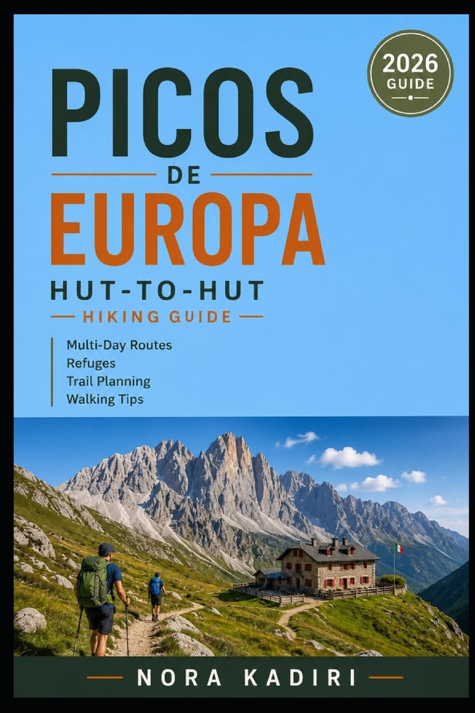 Picos de Europa Hut-to-Hut Hiking Guide: Multi-Day Routes, Refuges, Trail Planning & Walking Tips cover