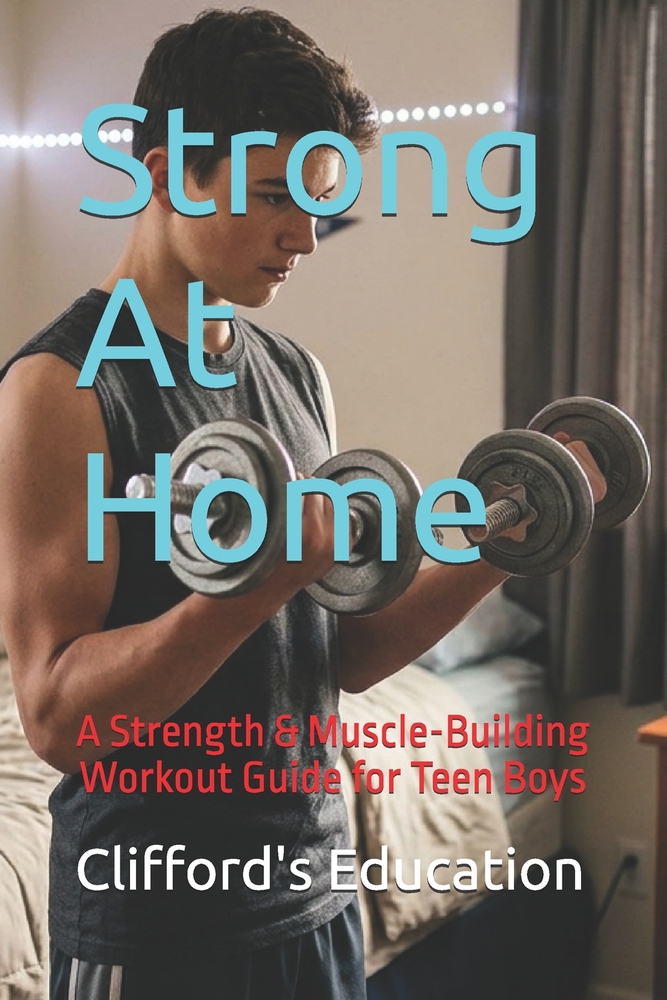 Strong at Home: A Teen Girl's Guide to Fitness, Strength, Flexibility & Confidence Without a Gym cover
