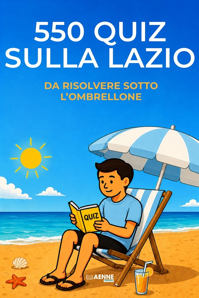 550 quiz sulla Lazio da risolvere sotto l'ombrellone cover