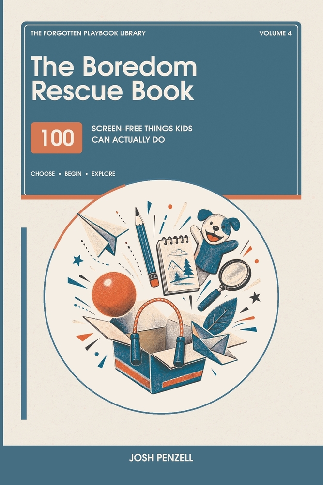 The Boredom Rescue Book: 100 Screen-Free Things Kids Can Actually Do cover