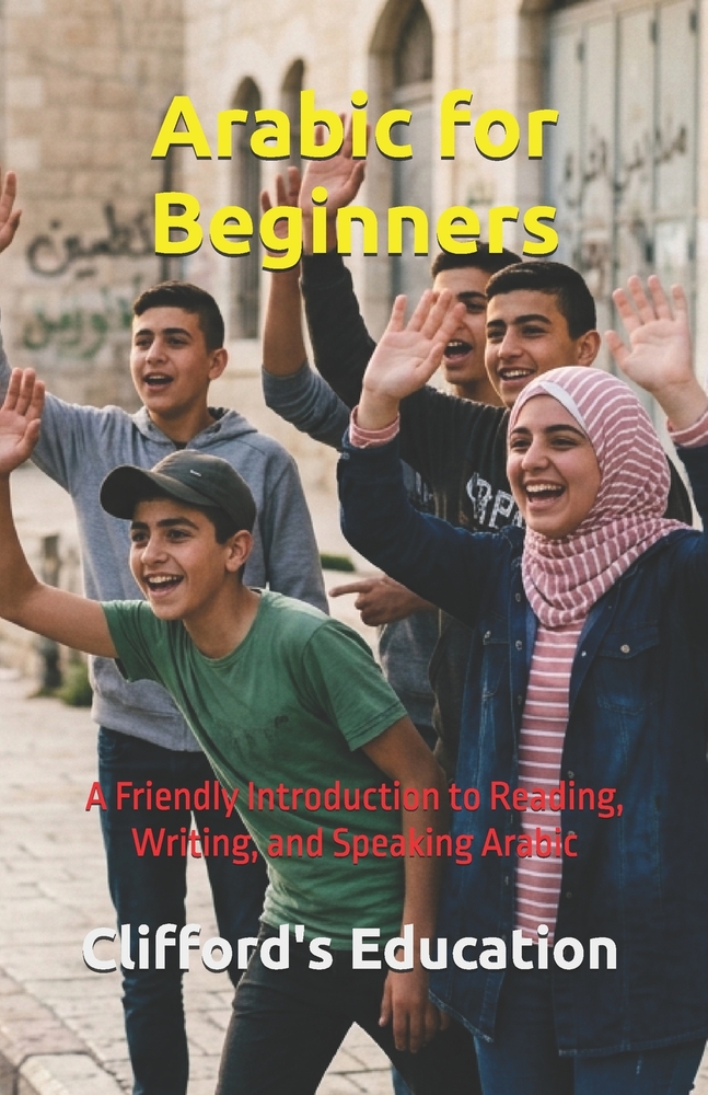 Arabic for Beginners: A Friendly Introduction to Reading, Writing, and Speaking Arabic cover