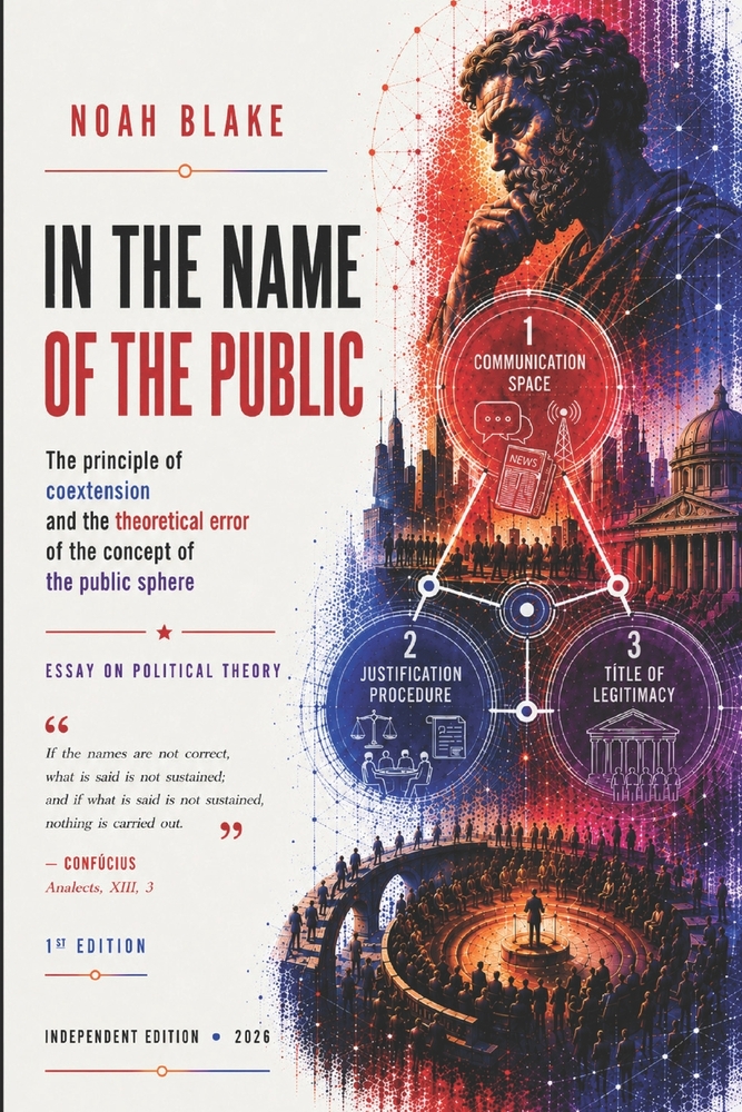 In the Name of the Public: The Principle of Coextension and the Theoretical Error in the Concept of the Public Sphere cover