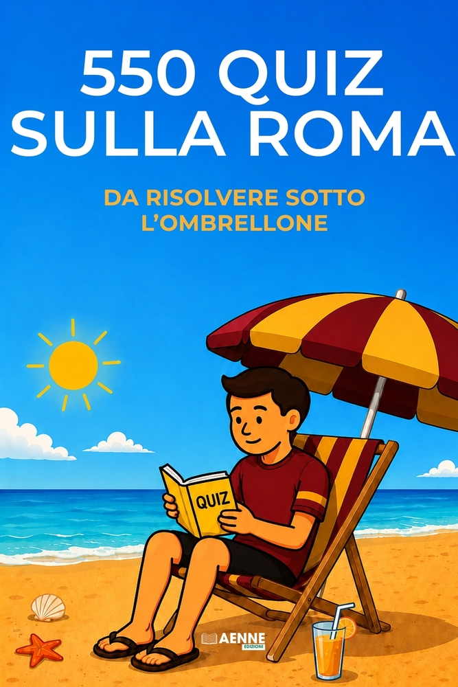 550 quiz sulla Roma da risolvere sotto l'ombrellone cover
