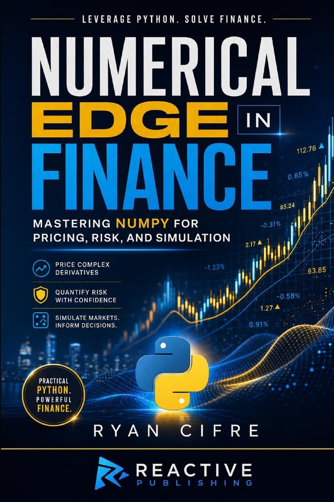 Numerical Edge in Finance: Mastering NumPy for Pricing, Risk, and Simulation cover